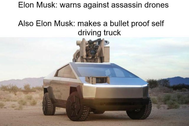 new tesla car - Elon Musk warns against assassin drones Also Elon Musk makes a bullet proof self driving truck