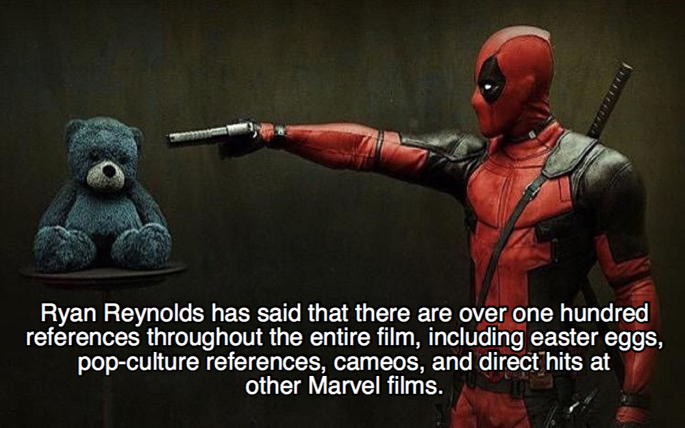 deadpool go - Ryan Reynolds has said that there are over one hundred references throughout the entire film, including easter eggs, popculture references, cameos, and direct hits at other Marvel films.