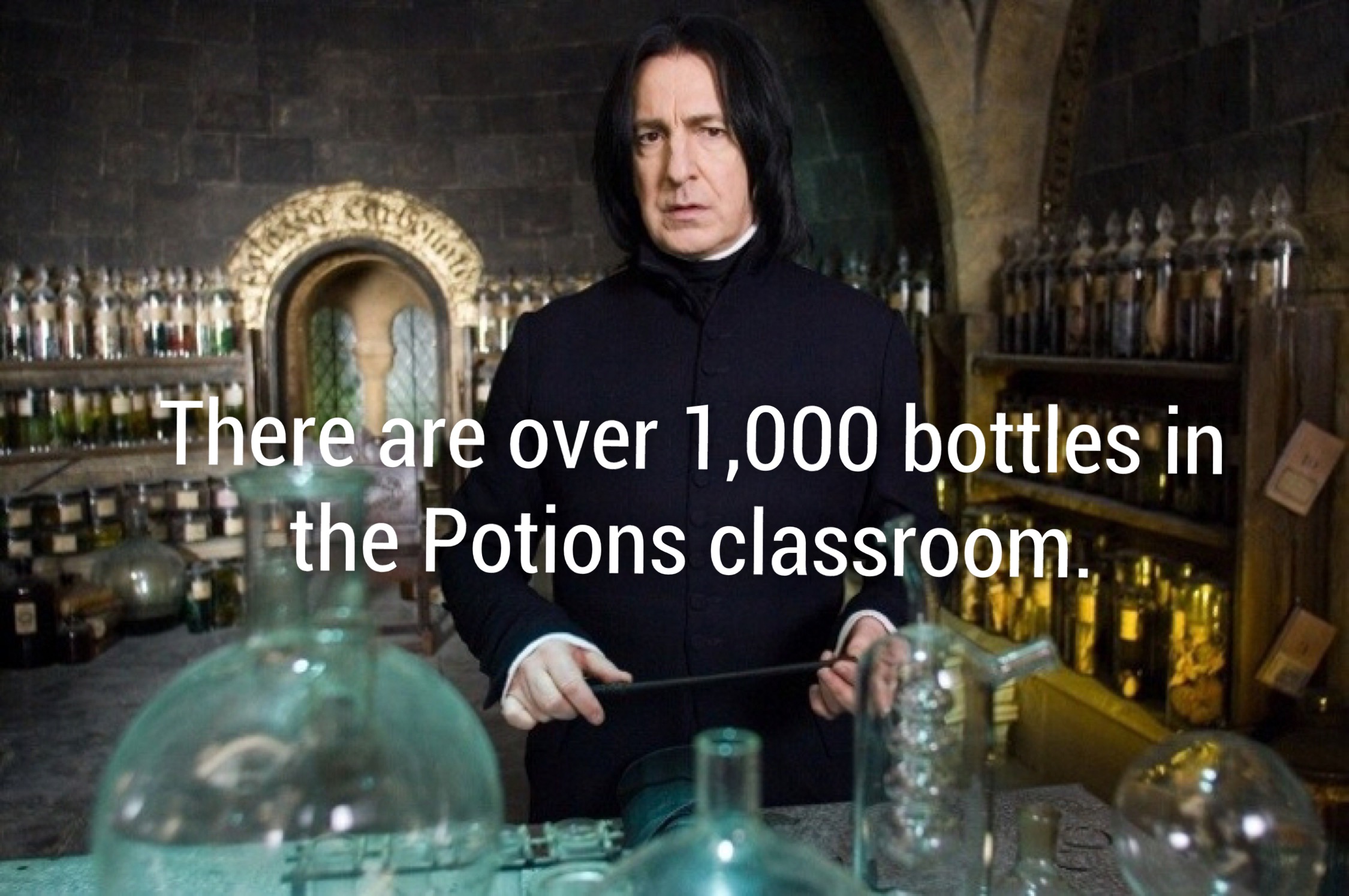severus snape - There are over 1,000 bottles in the Potions classroom.