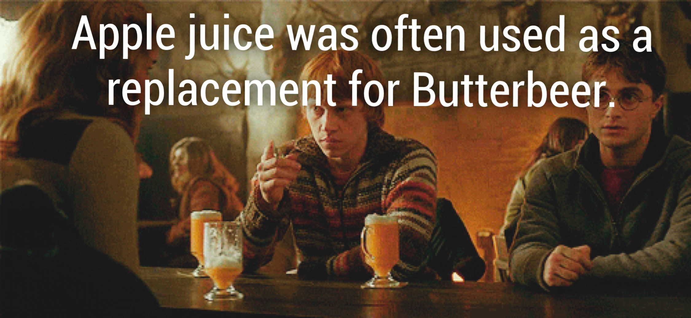 gifs harry potter - Apple juice was often used as a replacement for Butterbeer.