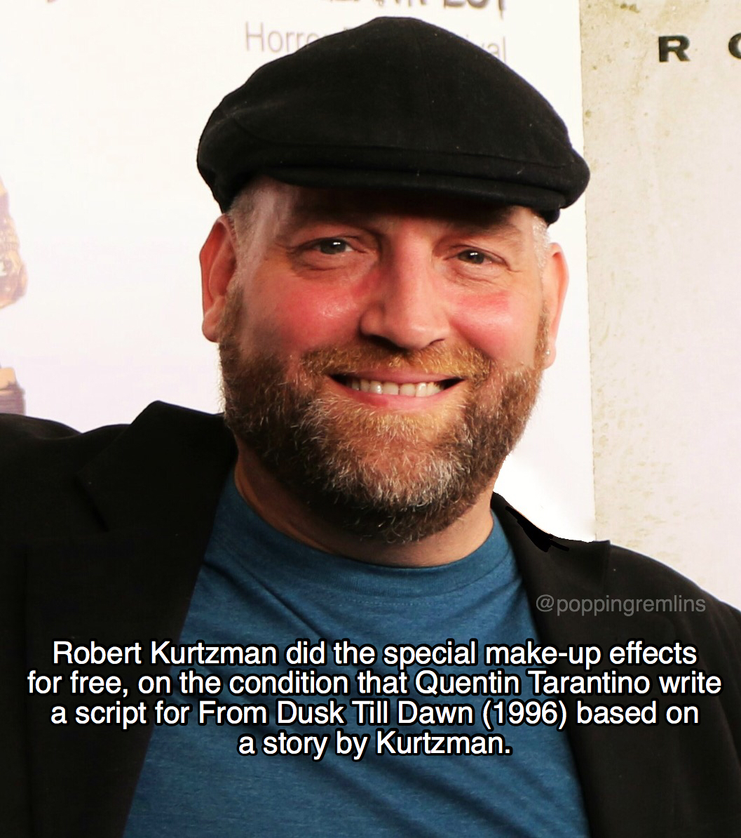 Robtert Kurtzman fun fact meme about Dusk Till Dawn and Reservoir Dogs