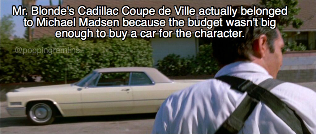 Reservoir Dogs fun fact meme about Mr Blonde's Cadillac Coupe de Ville being Michale Madsen's real car