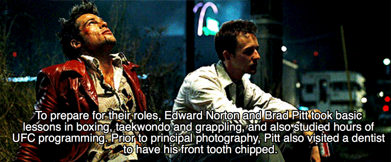 fight club screenshots - To prepare for their roles, Edward Norton and Brad Pitt took basic lessons in boxing, taekwondo and grappling, and also studied hours of Ufc programming. Prior to principal photography, Pitt also visited a dentist to have hisfront
