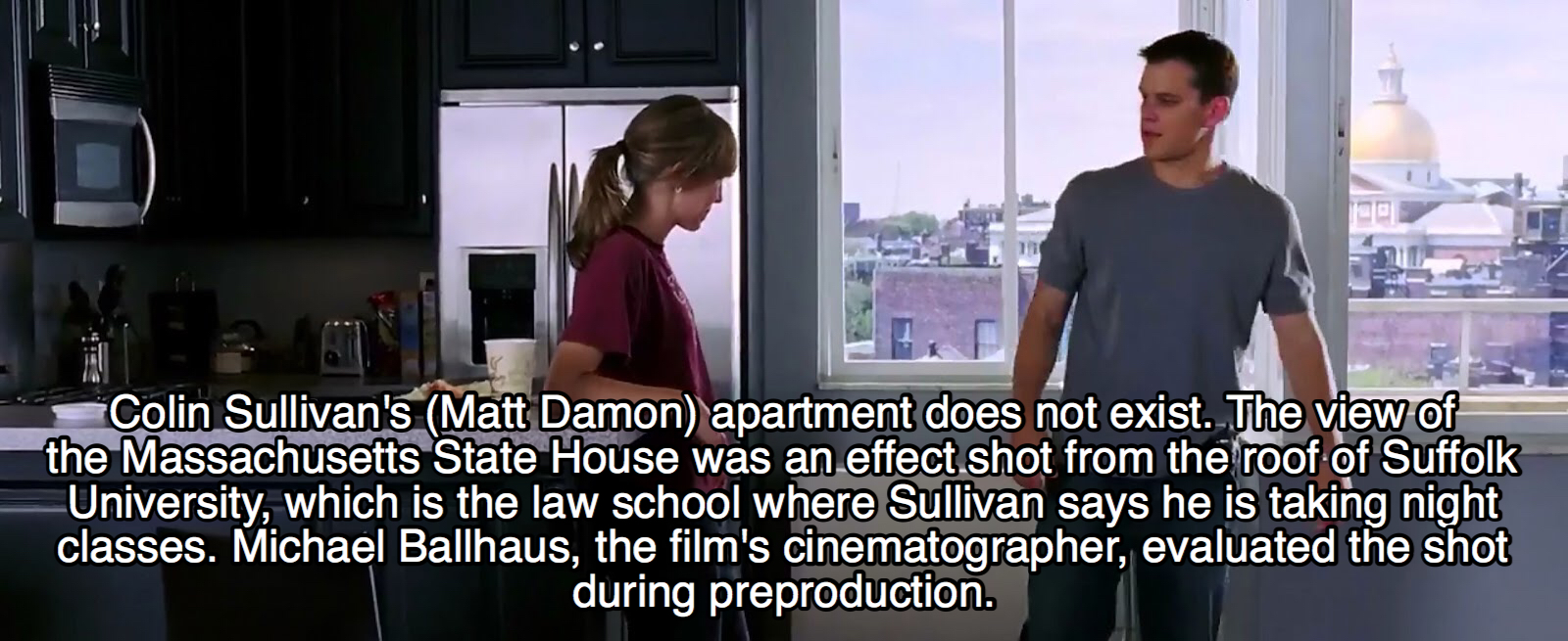 movie facts - departed suffolk law - Colin Sullivan's Matt Damon apartment does not exist. The view of the Massachusetts State House was an effect shot from the roof of Suffolk University, which is the law school where Sullivan says he is taking night cla