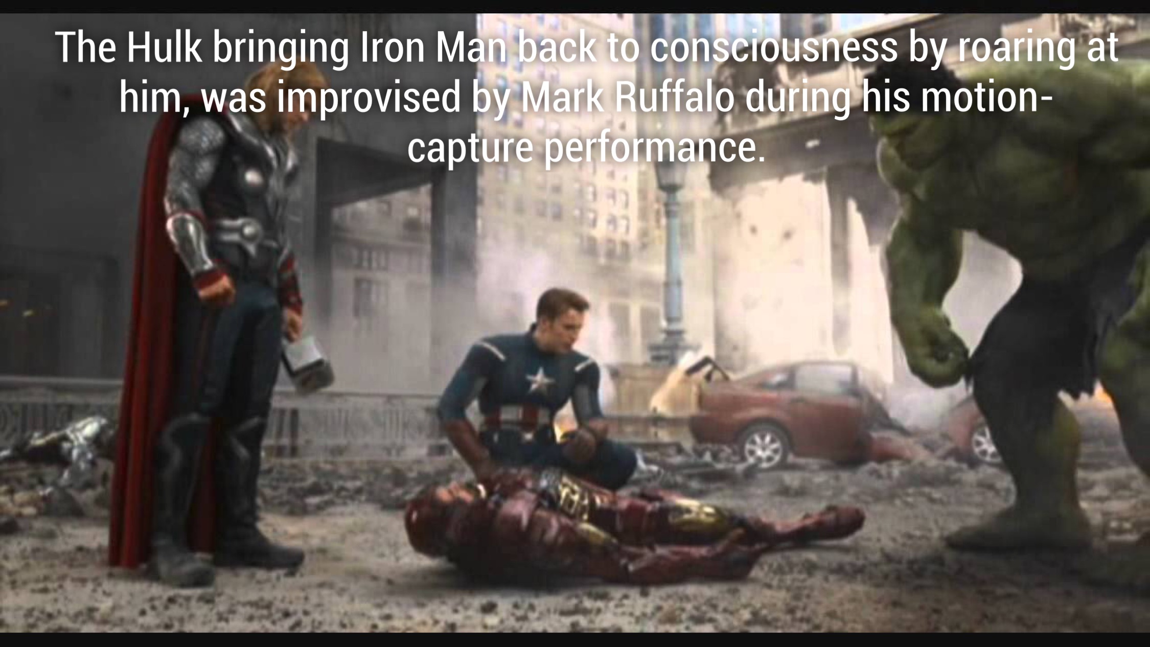 green screens that expose hollywood - The Hulk bringing Iron Man back to consciousness by roaring at him, was improvised by Mark Ruffalo during his motion capture performance.