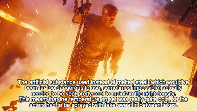 Terminator 2 fact about the temperatures on  set