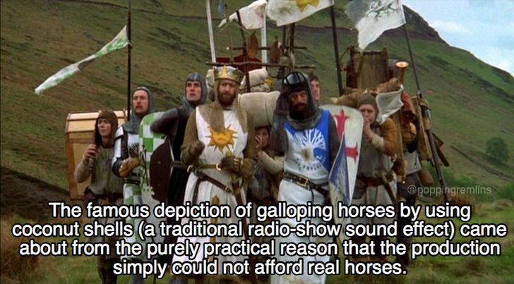 monty python and the holy grail stream - The famous depiction of galloping horses by using coconut shells a traditional radioshow sound effect came about from the purely practical reason that the production simply could not afford real horses.