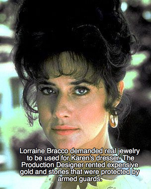goodfellas facts - good fellas actress - Lorraine Bracco demanded real jewelry to be used for Karen's dresser. The Production Designer rented expensive gold and stones that were protected by armed guards.