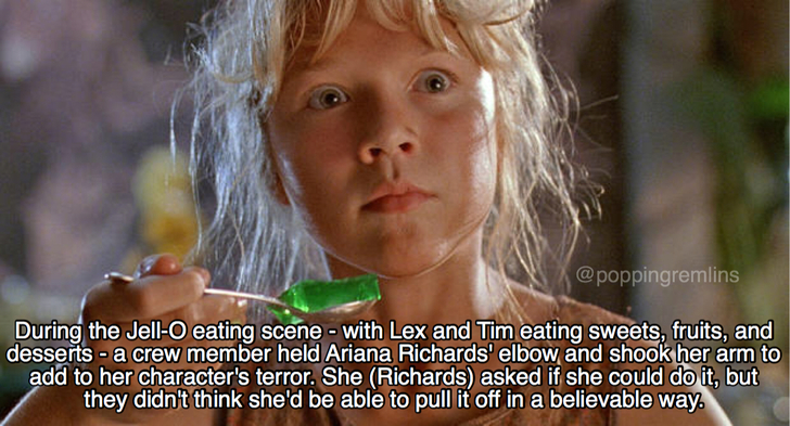 jurassic park lex - During the Jello eating scene with Lex and Tim eating sweets, fruits, and desserts a crew member held Ariana Richards' elbow and shook her arm to add to her character's terror. She Richards asked if she could do it, but they didn't thi