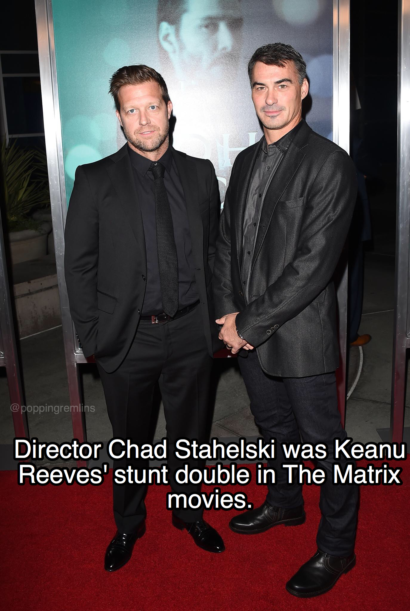 Chad Stahelski - poppingomis Director Chad Stahelski was Keanu Reeves' stunt double in The Matrix movies.