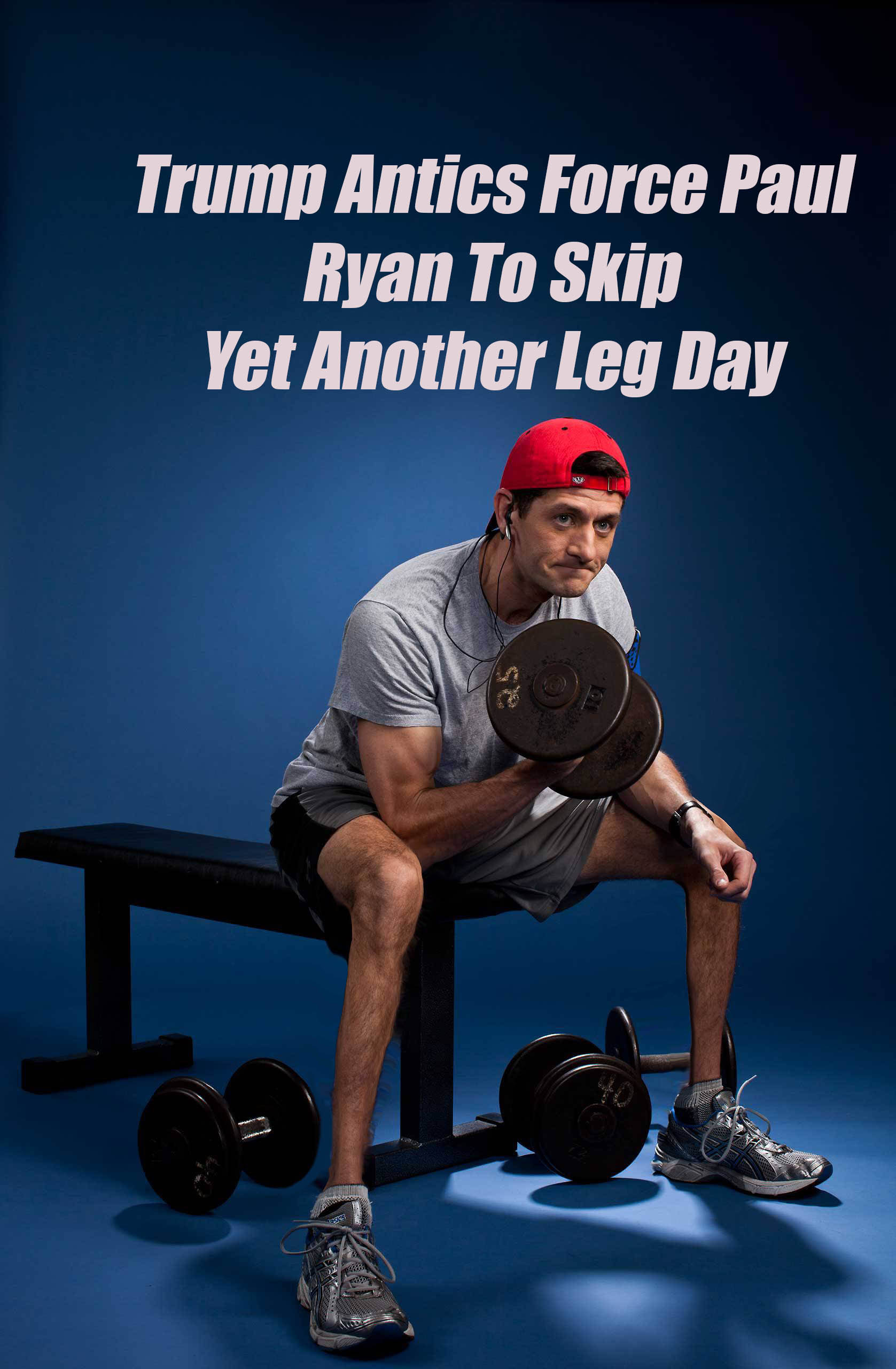 Trump Antics Force Paul Ryan To Skip Yet Another Leg Day