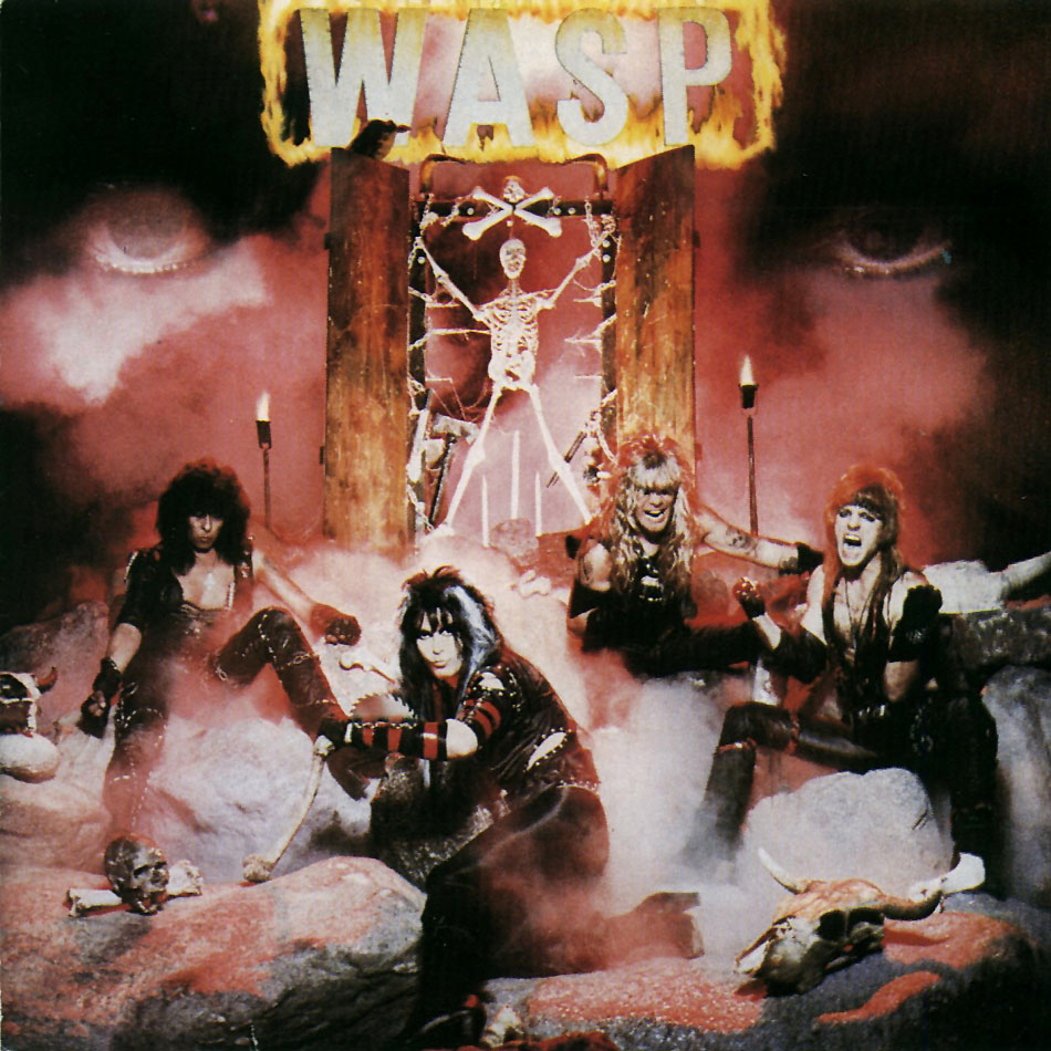 W.A.S.P. I loved the way they gave Tipper Gore nightmares.