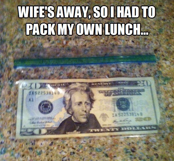 wife away meme - Wife'S Away, So I Had To Pack My Own Lunch... 1522538148 TAS225381