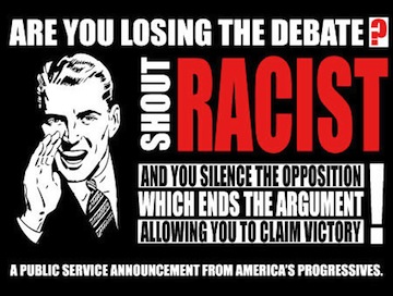 everyone who disagrees with me is racist - Are You Losing The Debate 2 Tradas Nacist And You Silence The Opposition Which Ends The Argument Allowing You To Claim Victory A Public Service Announcement From America'S Progressives.