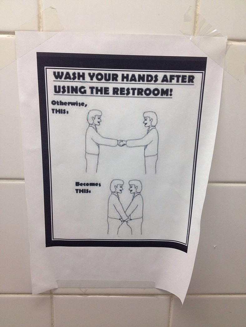 if you don t wash your hands - Wash Your Hands After Using The Restroom! Otherwise, This. Becomes This.