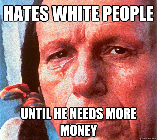 memes - kuala lumpur - Hates White People Until He Needs More Money quickmeme.com