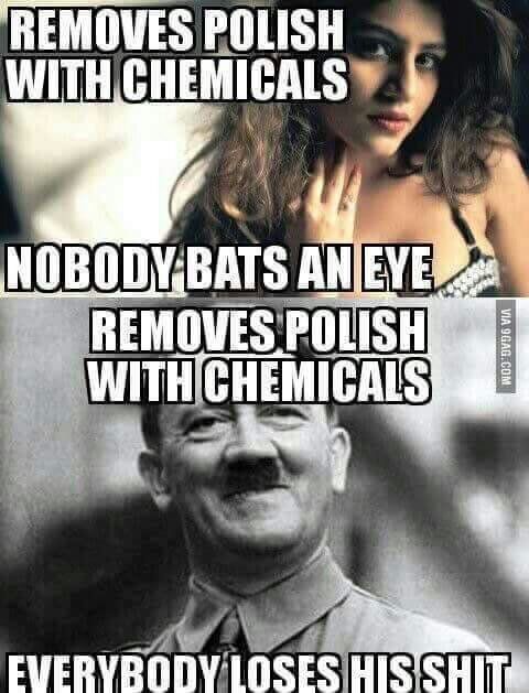 memes for terrible people - Removes Polish With Chemicals Nobody Bats An Eye Removes Polish With Chemicals Via 9GAG.Com Everybody Loseshisshit