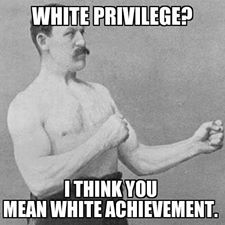 happy birthday crossfit meme - White Privilege? I Think You Mean White Achievement.