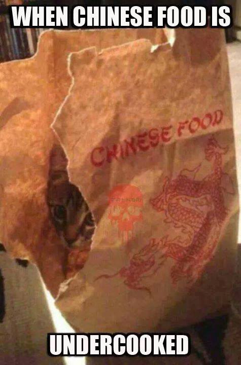 chinese take out funny - When Chinese Food Is Rinese Food Undercooked