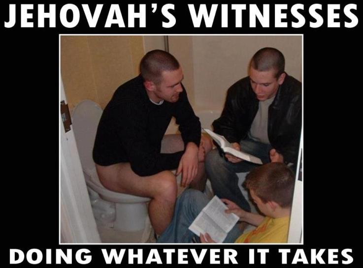 pass me the toilet paper - Jehovah'S Witnesses Doing Whatever It Takes