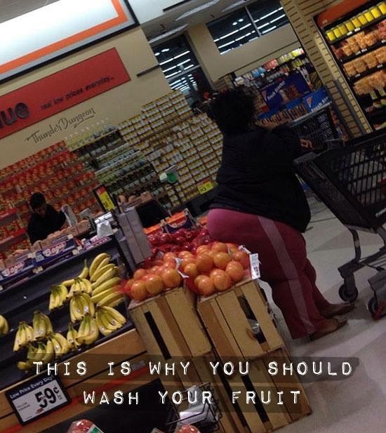 funny people of walmart memes - Liit "Thunder Dungeon Sisse This Is Why You Should 599 Wash Your Fruit