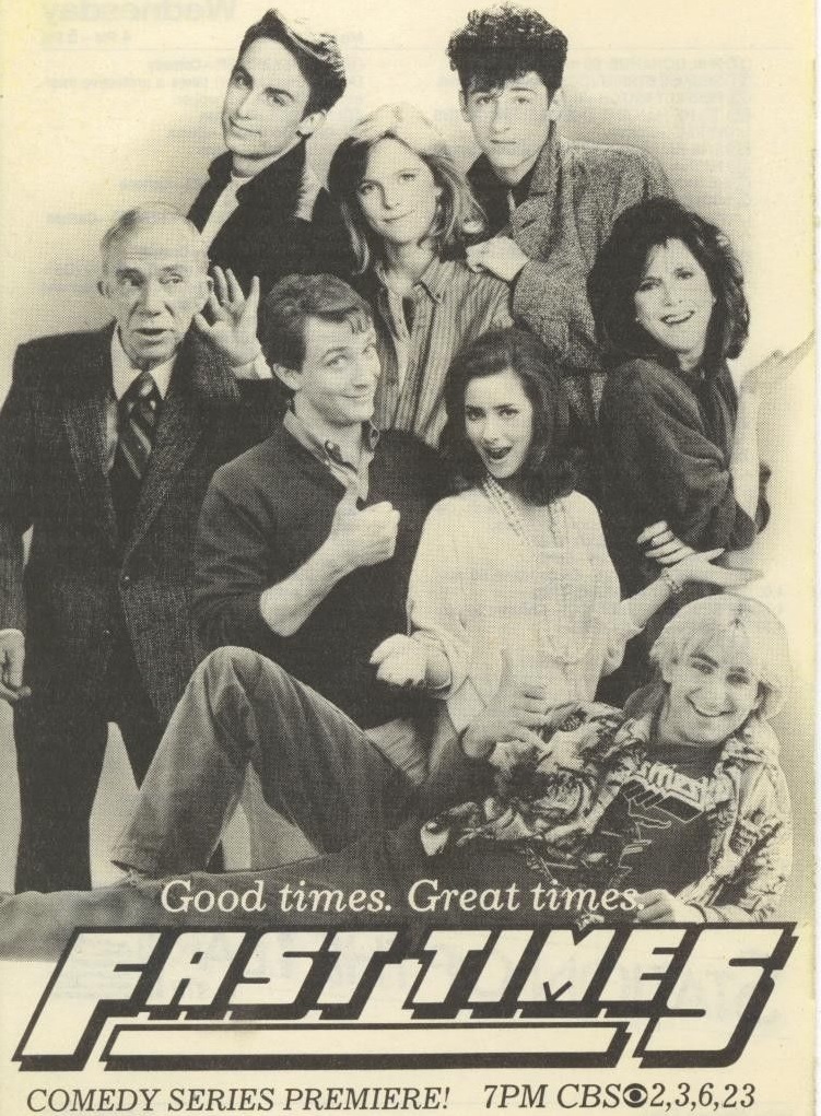 "Fast Times" the TV show made a one year run.