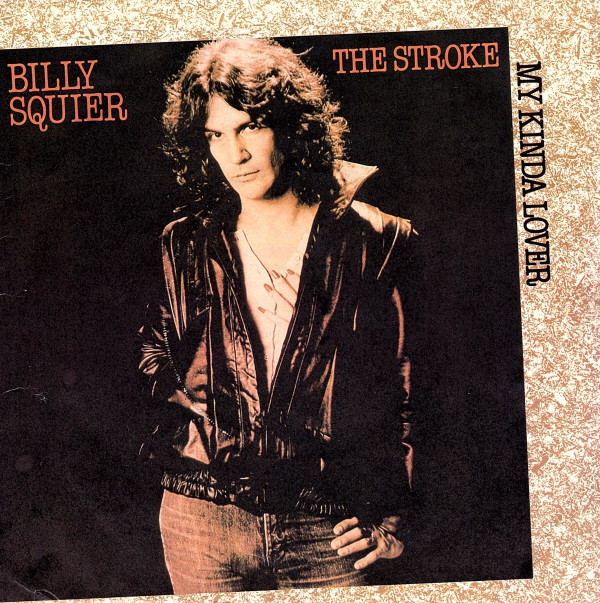 memes - stroke billy squier - The Stroke Billy Squier My Kinda Lover