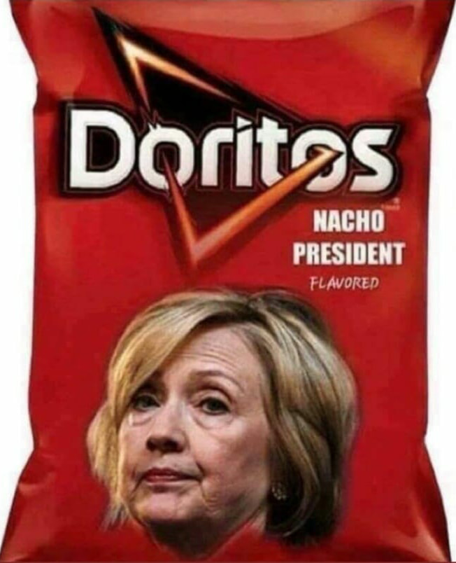 hillary clinton nacho president - Doritas Nacho President Flavored