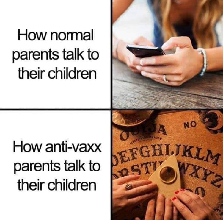 anti vaxx memes - How normal parents talk to their children No Oracle How antivaxx Lghijklm parents talk to their children Costt W. .