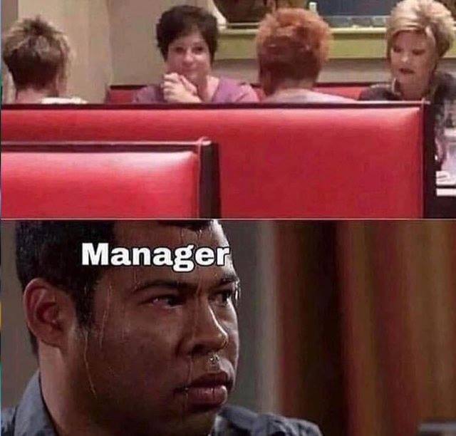 can i speak to your manager - Manager