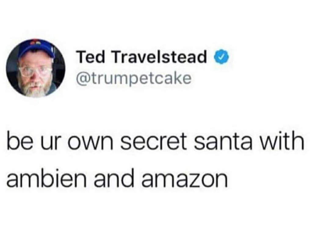 ambien and amazon - Ted Travelstead > be ur own secret santa with ambien and amazon