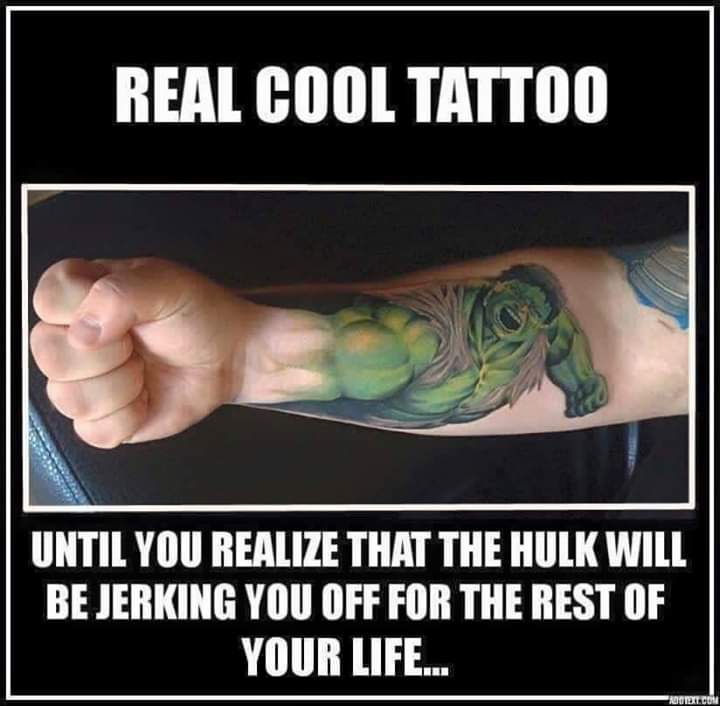 hulk fist tattoo - Real Cool Tattoo Until You Realize That The Hulk Will Be Jerking You Off For The Rest Of Your Life... Add Text.Com