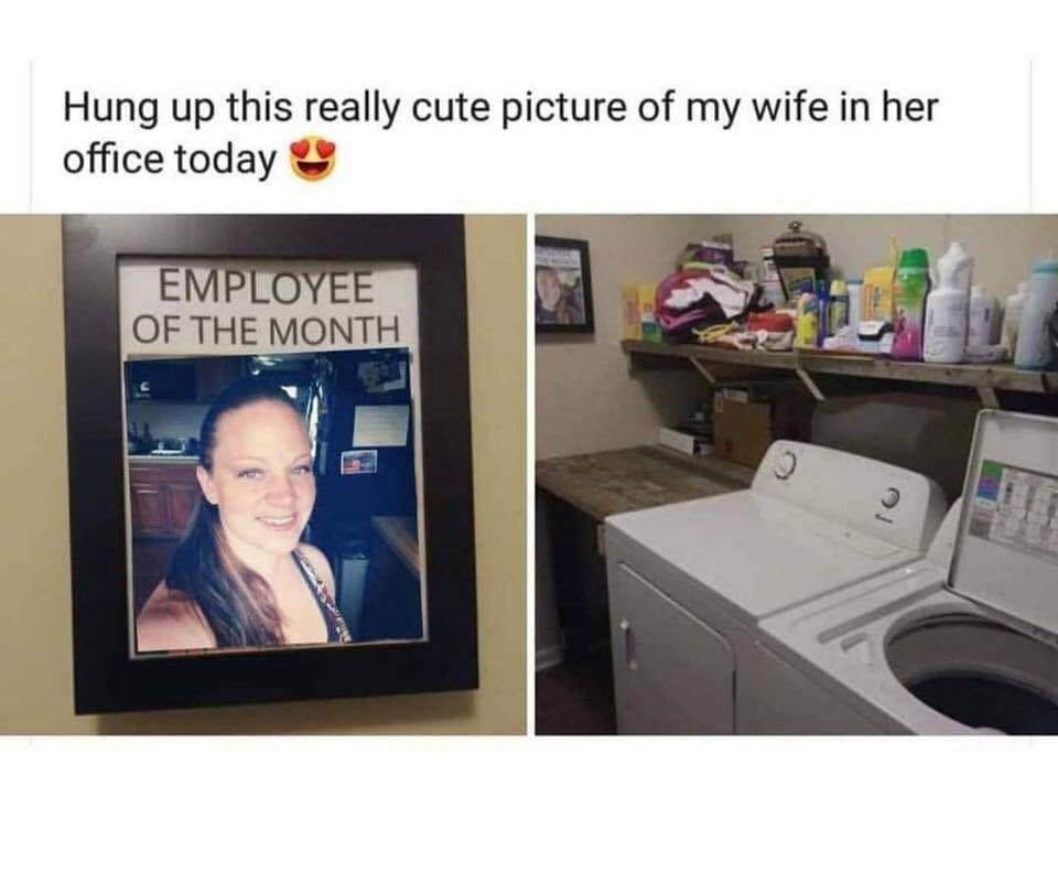 random memes - meme of Meme - Hung up this really cute picture of my wife in her office today Employee Of The Month