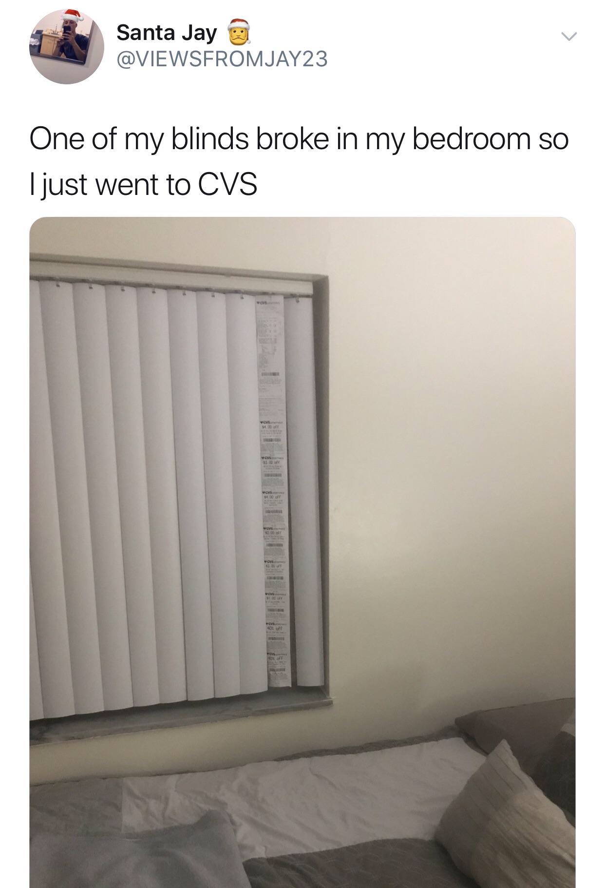 pics and memes - cvs receipt blinds - Santa Jay One of my blinds broke in my bedroom so I just went to Cvs