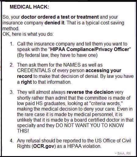 pics and memes - Health insurance - Medical Hack So, your doctor ordered a test or treatment and your insurance company denied it. That is a typical cost saving method Ok, here is what you do 1. Call the insurance company and tell them you want to speak w