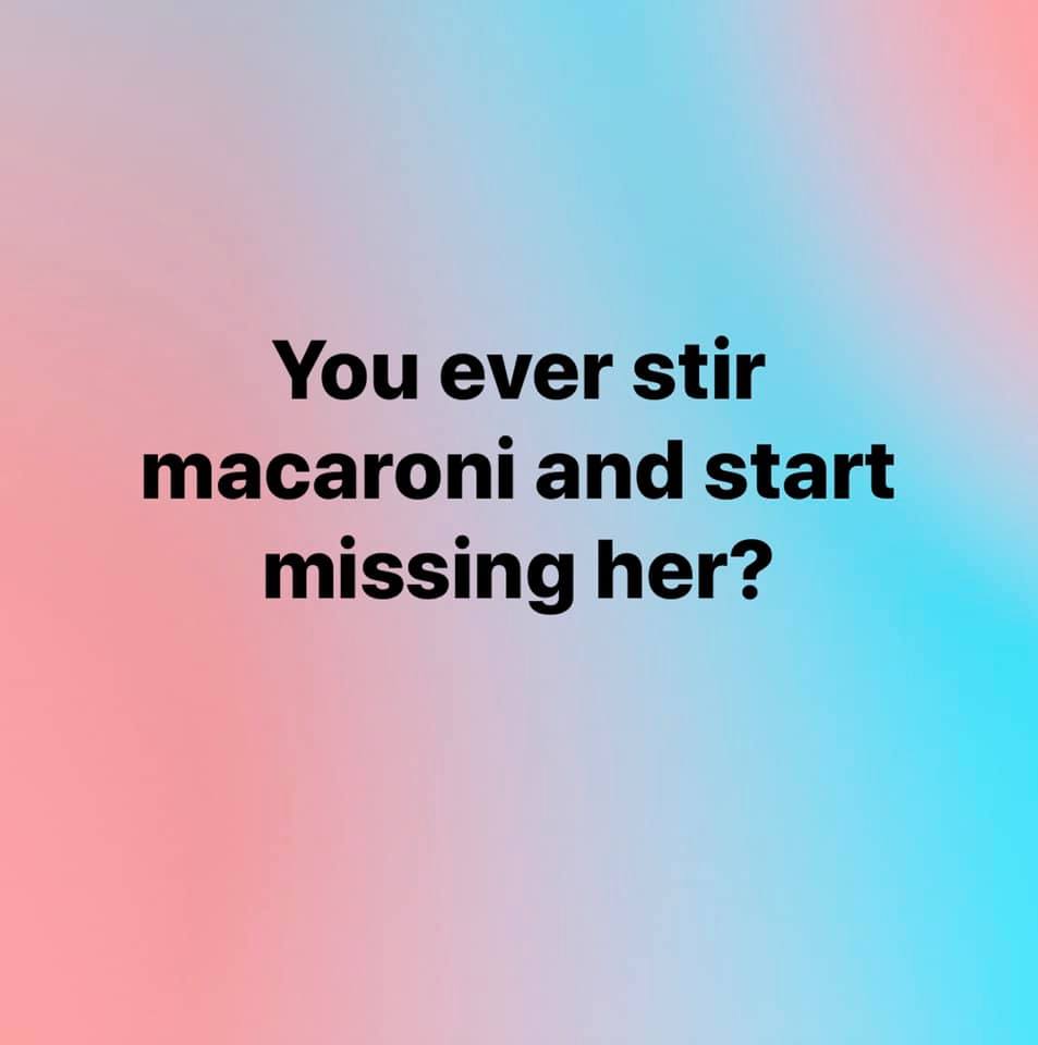 random pics - sky - You ever stir macaroni and start missing her?