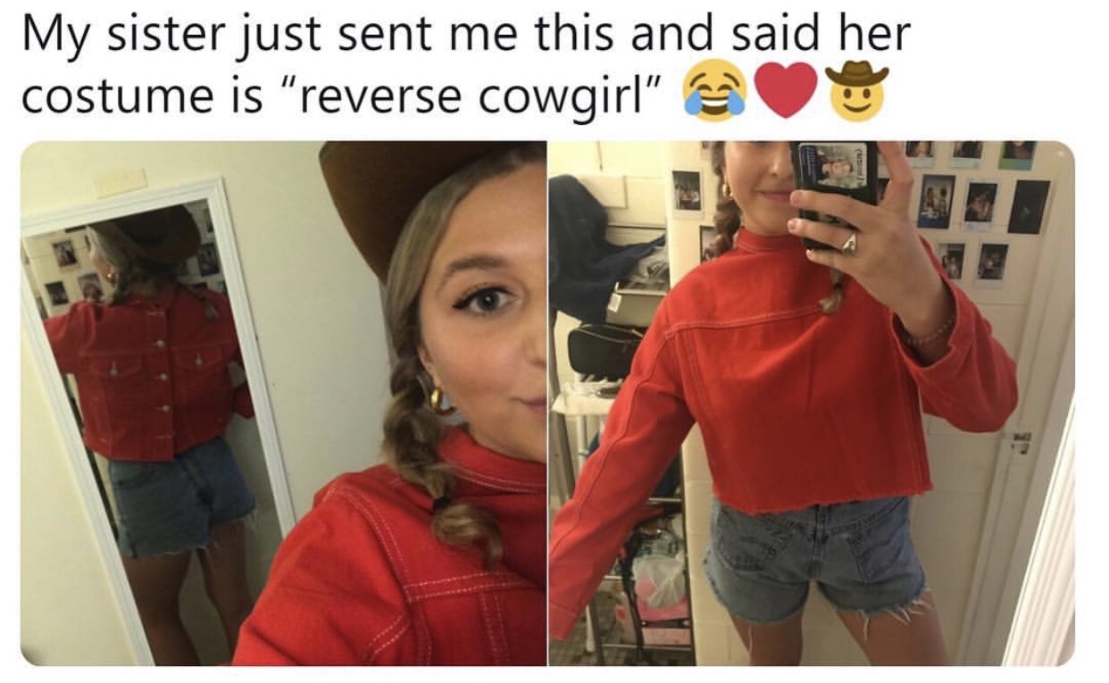 random pics - reverse cowgirl costume - My sister just sent me this and said her costume is "reverse cowgirl"