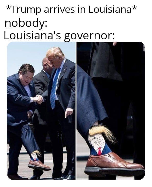 random pics -Donald Trump - Trump arrives in Louisiana nobody Louisiana's governor