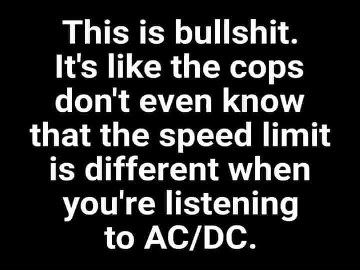 wasting love iron maiden - This is bullshit. It's the cops don't even know that the speed limit is different when you're listening to AcDc.