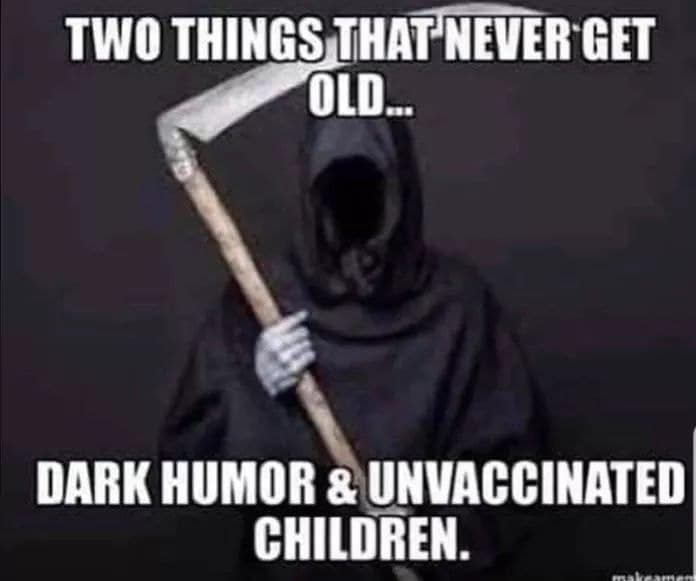 they laughed at our glasses - Two Things That Never Get Old. Dark Humor & Unvaccinated Children.