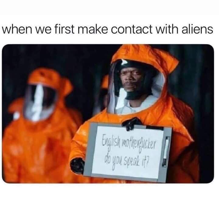 samuel l jackson alexa meme - when we first make contact with aliens English motherfucker