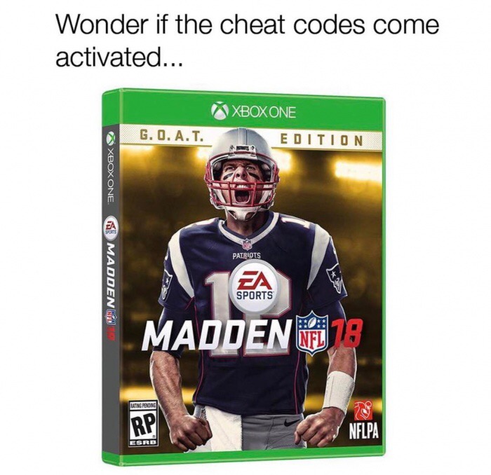 meme of tom brady madden cover - Wonder if the cheat codes come activated... Xboxone G. O. A.T. Edition Xbox One Patriots E Madden We Sports Maodent Laeing Penong Nflpa