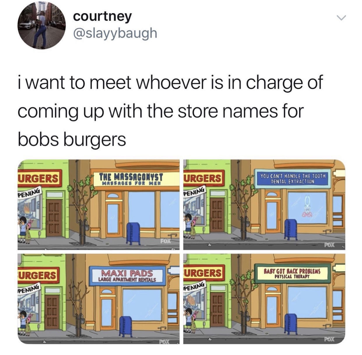 meme of organization - courtney i want to meet whoever is in charge of coming up with the store names for bobs burgers Urgers The Massago Myst Urgers You Can'T Handle The Tooth Dental Extraction Pening Pening Urgers Maxi Pads Large Apartment Rentals Urger
