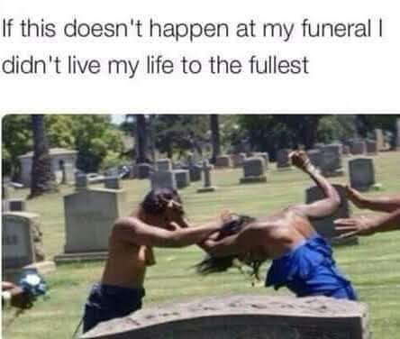 dank ghana girls and facebook ashawo levels - If this doesn't happen at my funeral | didn't live my life to the fullest