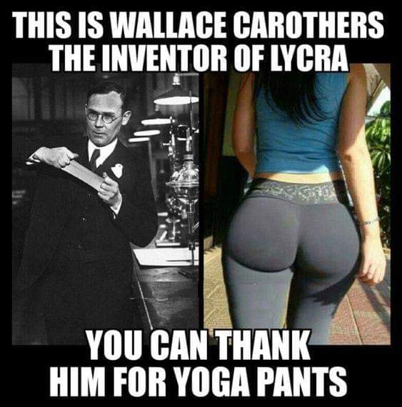 dank photo caption - This Is Wallace Carothers The Inventor Of Lycra You Can Thank Him For Yoga Pants