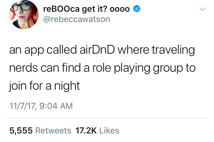 angle - reBOOca get it? 0000 an app called airDnD where traveling nerds can find a role playing group to join for a night 11717, 5,555