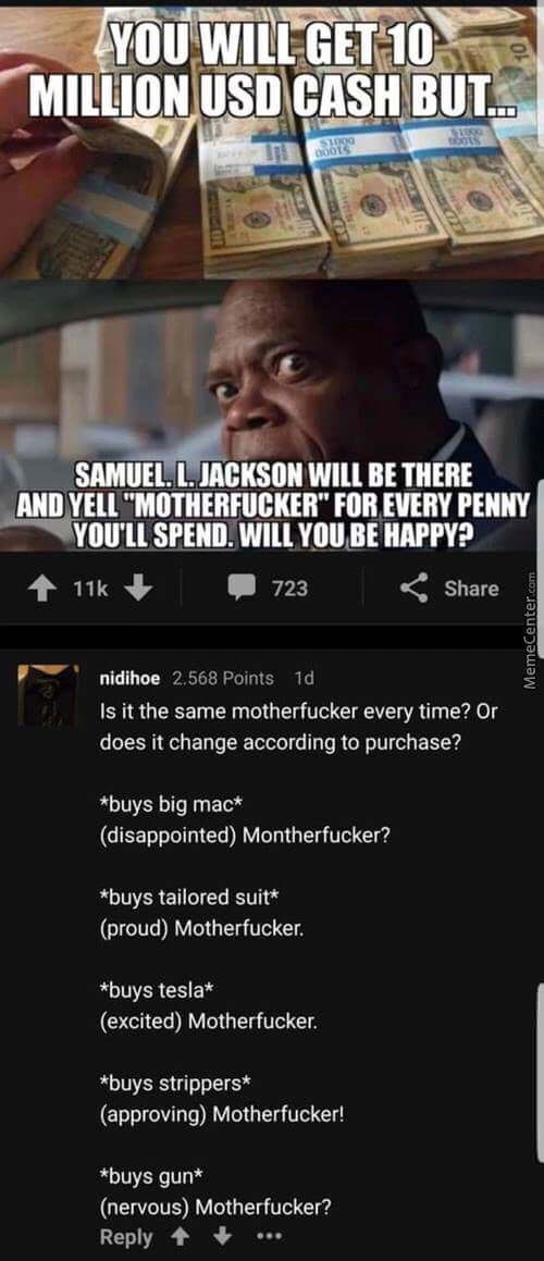 samuel l jackson million dollars - You Will Get 10 Million Usd Cash But... 100 0001 Samuel.L. Jackson Will Be There And Yell