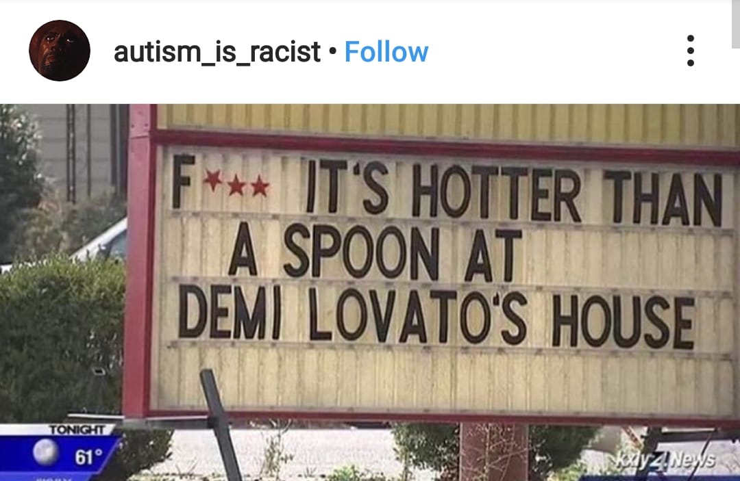 street sign - autism_is_racist F It'S Hotter Than A Spoon Demi Lovato'S House Tonight 61 Skyz. Neys