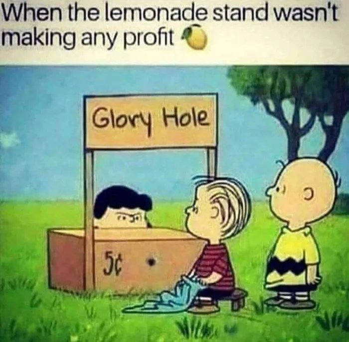 glory hole lemonade stand - When the lemonade stand wasn't making any profito Glory Hole 50