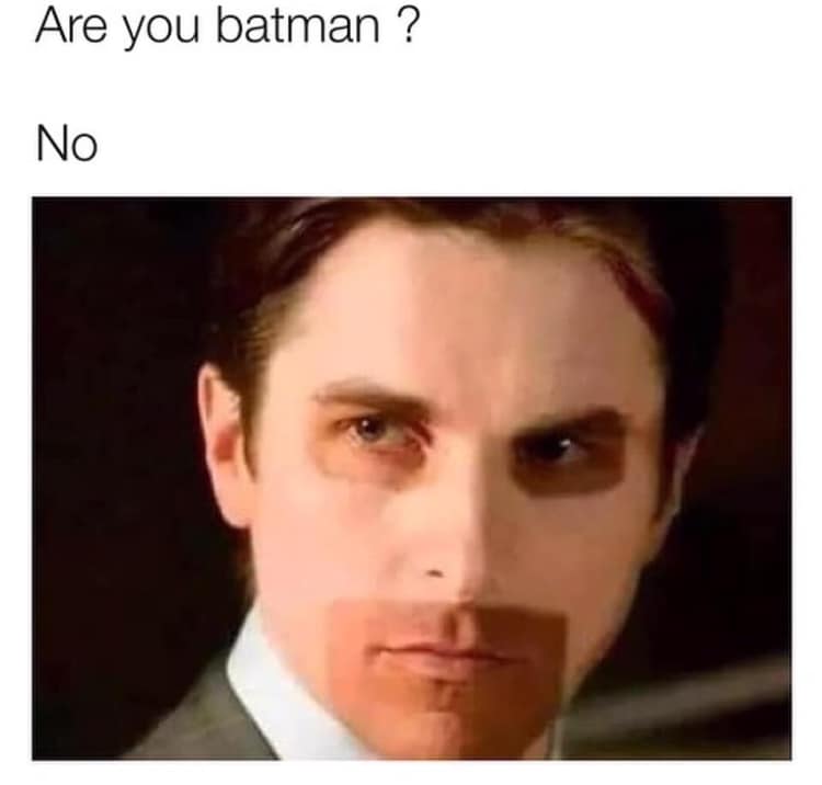 christian bale batman - Are you batman ? No